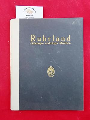 Image du vendeur pour Ruhrland : Dichtungen werkttiger Menschen. mis en vente par Chiemgauer Internet Antiquariat GbR