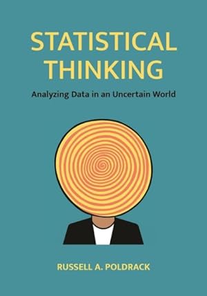 Image du vendeur pour Statistical Thinking : Analyzing Data in an Uncertain World mis en vente par GreatBookPrices