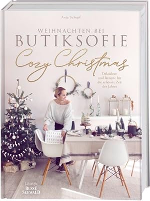 Cozy Christmas Weihnachten bei butiksofie - Dekoideen und Rezepte für die schönste Zeit des Jahre...