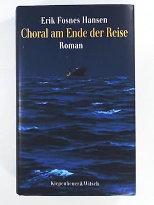 Image du vendeur pour Choral am Ende der Reise: Roman mis en vente par Leserstrahl  (Preise inkl. MwSt.)