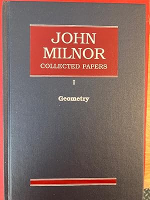 Imagen del vendedor de John Milnor. Collected Papers. Volume 1: Geometry. a la venta por Plurabelle Books Ltd