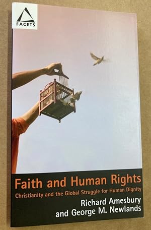 Seller image for Faith and Human Rights. Christianity and the Global Struggle for Human Dignity. Signed Copy. for sale by Plurabelle Books Ltd