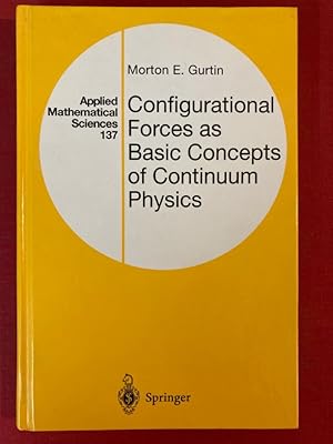 Seller image for Configurational Forces as Basic Concepts of Continuum Physics. for sale by Plurabelle Books Ltd