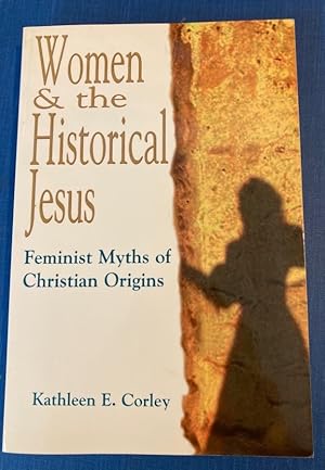 Seller image for Women and the Historical Jesus. Feminist Myths of Christian Origins. for sale by Plurabelle Books Ltd
