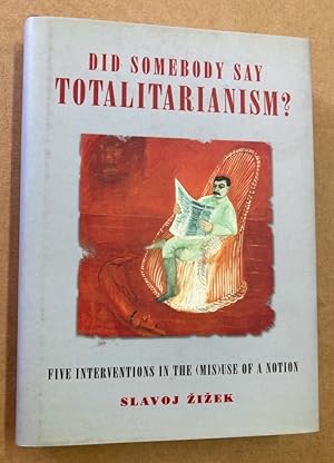 Seller image for Did Somebody Say Totalitarianism? Five Interventions in the (Mis)use of a Notion. for sale by Plurabelle Books Ltd