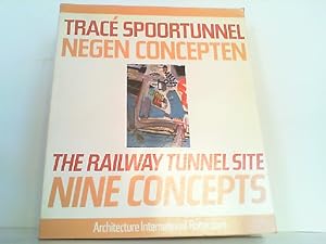 Bild des Verkufers fr Trac spoortunnel: negen concepten. - The Railway Tunnel Site: Nine Concepts. zum Verkauf von Antiquariat Ehbrecht - Preis inkl. MwSt.