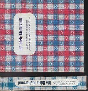 Immagine del venditore per Die fidele Kletterzunft : allerlei Heiteres u. Boshaftes gereimt, ungereimt u. nach Noten. von Hans Schwanda u. Paul Wertheimer venduto da Versandantiquariat Sylvia Laue