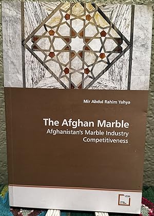 The Afghan Marble: Afghanistan's Marble Industry Competitiveness