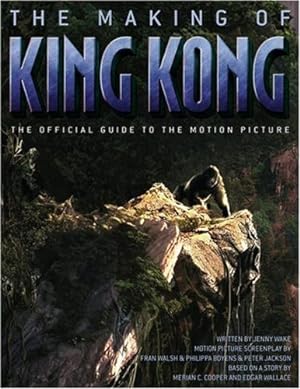 Bild des Verkufers fr The Making of King Kong: The Journey Behind the Magic (King Kong S.) zum Verkauf von Modernes Antiquariat an der Kyll