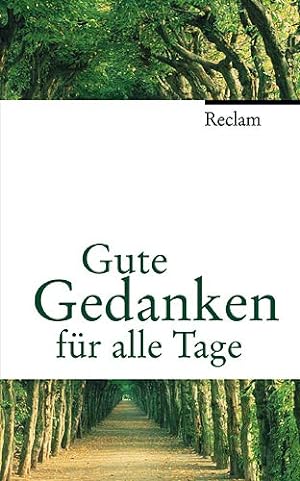 Seller image for Gute Gedanken fr alle Tage: (Jubilumsedition) for sale by Modernes Antiquariat an der Kyll