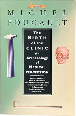 Immagine del venditore per The Birth of the Clinic; An Archaeology of Medical Perception venduto da Carpetbagger Books