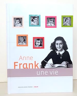 Image du vendeur pour Anne Frank - Une vie. mis en vente par La Bergerie