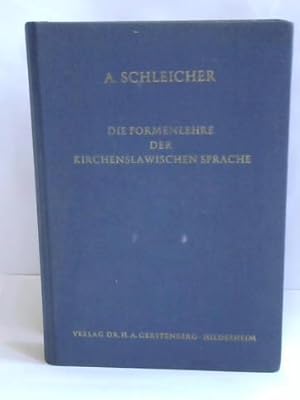 Bild des Verkufers fr Die Formenlehre der kirchenslawischen Sprache erklrend und vergleichend dargestellt zum Verkauf von Celler Versandantiquariat