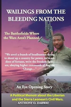 Bild des Verkufers fr Wailing from the Bleeding Nations: The Battlefields Where the Wars Aren't Planned. zum Verkauf von Smartbuy