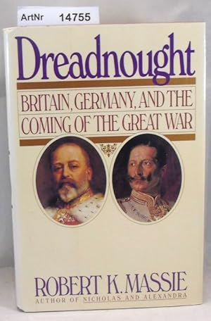 Bild des Verkufers fr Dreadnought. Britain, Germany, and the Coming of the Great War. zum Verkauf von Die Bchertruhe