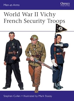 Bild des Verkufers fr World War II Vichy French Security Troops zum Verkauf von AHA-BUCH GmbH