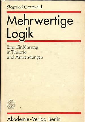 Image du vendeur pour Mehrwertige Logik Eine Einfhrung in Theorie und Anwendungen mis en vente par avelibro OHG