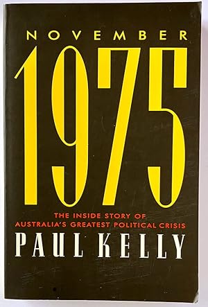 November 1975: The Inside Story of Australia's Greatest Political Crisis