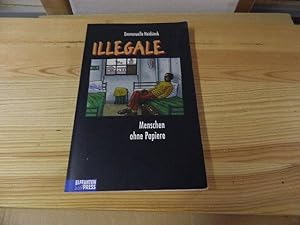 Bild des Verkufers fr Illegale : Menschen ohne Papiere. Aus dem Franz. von Dieter Plmacher / Elefanten Press; Edition Ich klage an zum Verkauf von Versandantiquariat Schfer