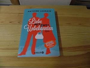 Seller image for Liebe mit zwei Unbekannten : Roman. Antoine Laurain ; aus dem Franzsischen von Claudia Kalscheuer / Knaur ; 51745 for sale by Versandantiquariat Schfer