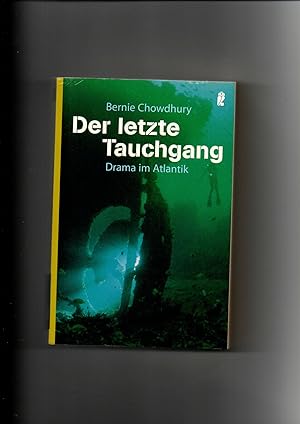 Image du vendeur pour Bernie Chowdhury, Der letzte Tauchgang - Drama im Atlantik mis en vente par sonntago DE