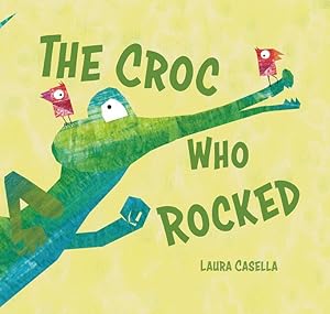 Bild des Verkufers fr The Croc Who Rocked zum Verkauf von moluna