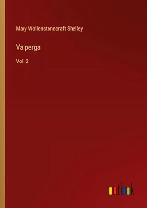 Seller image for Valperga : Vol. 2 for sale by AHA-BUCH GmbH