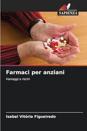 Seller image for Farmaci per anziani : Vantaggi e rischi for sale by AHA-BUCH GmbH