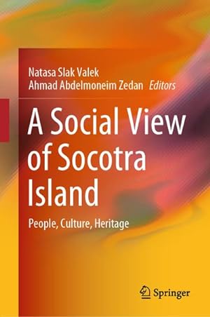 Bild des Verkufers fr A Social View of Socotra Island : People, Culture, Heritage zum Verkauf von AHA-BUCH GmbH