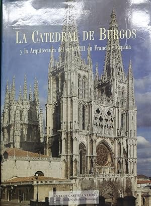 Immagine del venditore per La catedral de Burgos y la arquitectura del siglo XIII en Francia y Espaa venduto da Librera Alonso Quijano