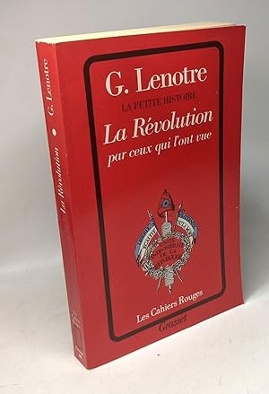 Bild des Verkufers fr La petite histoire tome 1 - la rvolution par ceux qui l'ont vue zum Verkauf von crealivres