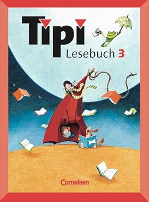 Seller image for Tipi Lesebuch: 3. Schuljahr - Schlerbuch for sale by Bcherbazaar