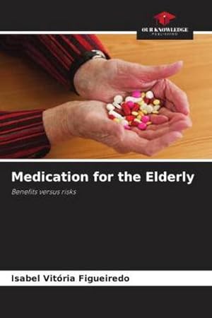 Image du vendeur pour Medication for the Elderly mis en vente par BuchWeltWeit Ludwig Meier e.K.