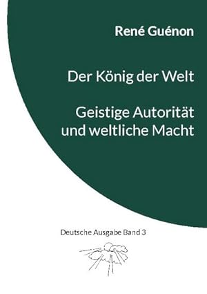 Seller image for Der Knig der Welt & Geistige Autoritt und weltliche Macht for sale by BuchWeltWeit Ludwig Meier e.K.
