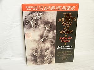 Seller image for The Artist's Way At Work Riding the Dragon for sale by curtis paul books, inc.