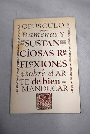 Imagen del vendedor de Opsculo de amenas y sustanciosas reflexiones sobre el arte de bien manducar a la venta por Alcan Libros