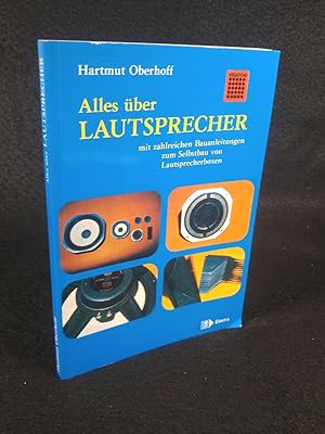 Bild des Verkufers fr Alles ber Lautsprecher. mit zahlr. Bauanleitungen zum Selbstbau von Lautsprecherboxen zum Verkauf von ANTIQUARIAT Franke BRUDDENBOOKS