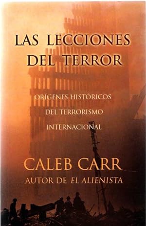 Seller image for Las lecciones del terror. Orgenes histricos del terrorismo internacional . for sale by Librera Astarloa