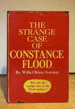 The Strange Case of Constance Flood: A Documentary Account