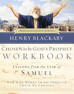 Seller image for Chosen to Be God's Prophet Workbook : How God Works in and Through Those He Chooses for sale by GreatBookPrices