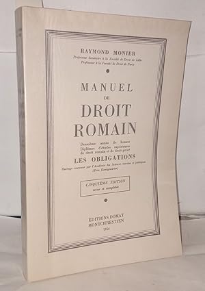 Seller image for Manuel de droit romain / deuxieme anne de licence / les obligations for sale by Librairie Albert-Etienne
