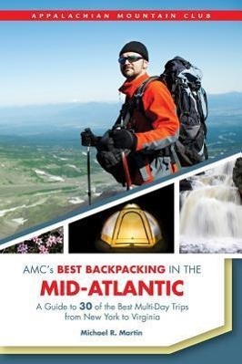 Bild des Verkufers fr AMC\ s Best Backpacking in the Mid-Atlantic: A Guide to 30 of the Best Multiday Trips from New York to Virginia zum Verkauf von moluna