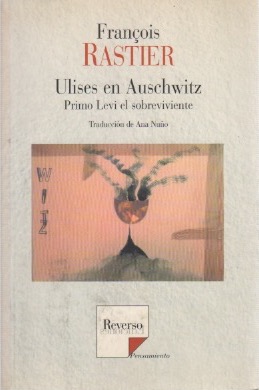 Bild des Verkufers fr Ulises en Auschwitz. Primo Levi el sobreviviente . zum Verkauf von Librera Astarloa