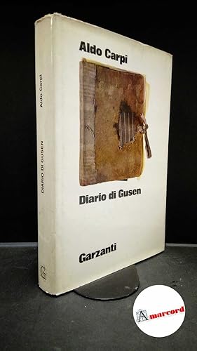 Seller image for Carpi, Aldo. , and Carpi, Pinin. , De Micheli, Mario. Diario di Gusen : lettere a Maria. \Milano! Garzanti, 1972 for sale by Amarcord libri
