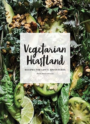 Bild des Verkufers fr Vegetarian Heartland: Recipes for Life\ s Adventures zum Verkauf von moluna