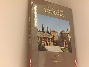 Seller image for Zu Gast . . ., Zu Gast in der Toskana Realisierung Luc Quisenaerts. Texte Anne & Owen Davis. [Fotos: Jan Dirkx . bers. und Bearb. der dt.-sprachigen Ausg.: Eva & Hans-Jrgen Schweikart] for sale by Book Broker