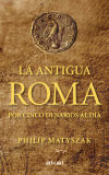 Imagen del vendedor de La antigua Roma por cinco denarios al da a la venta por AG Library