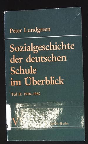 Seller image for Sozialgeschichte der deutschen Schule im berblick; Teil 2: 1918 - 1980. (Nr. 1468) Kleine Vandenhoeck-Reihe for sale by books4less (Versandantiquariat Petra Gros GmbH & Co. KG)