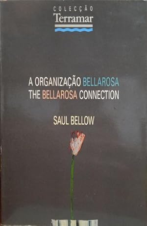 Bild des Verkufers fr A ORGANIZAO BELLAROSA THE BELLAROSA CONNECTION. zum Verkauf von Livraria Castro e Silva