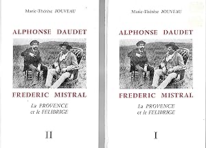Alphonse Daudet, Frédéric Mistral. La Provence et le Félibrige
